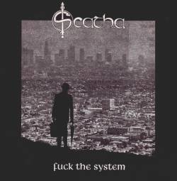 Scatha (UK) : Fuck the System